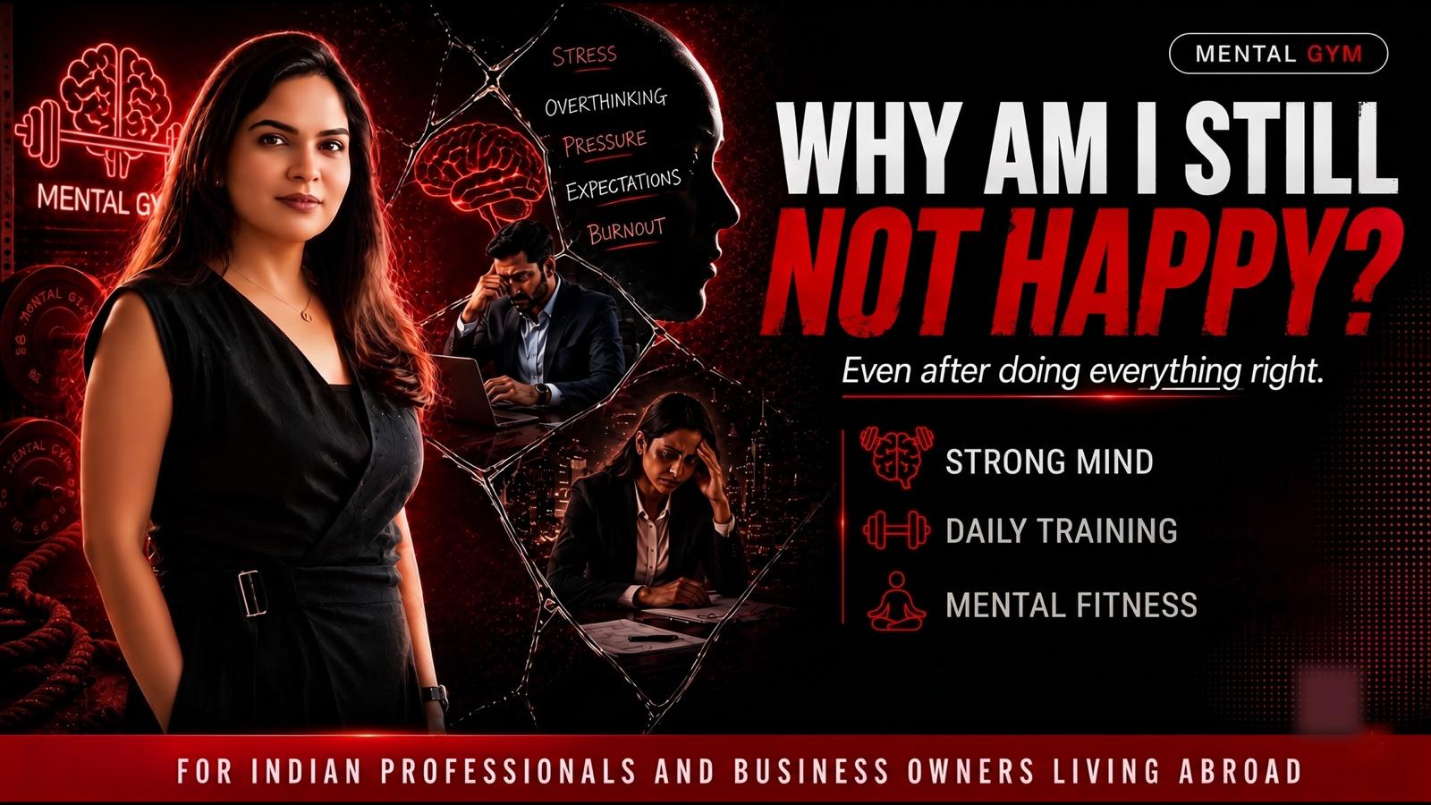 Mental Gym — Why Am I Still Not Happy?